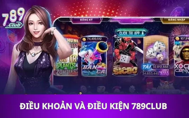 Điều Khoản Và Điều Kiện 789Club