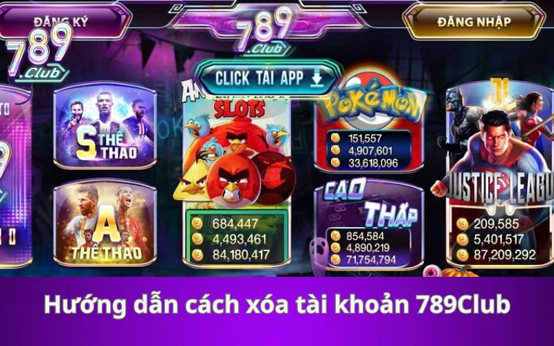 Hướng dẫn cách xóa tài khoản 789Club