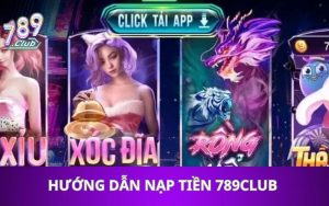 nạp tiền 789Club