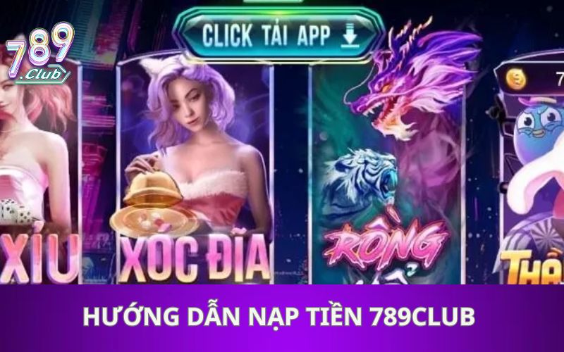 nạp tiền 789Club
