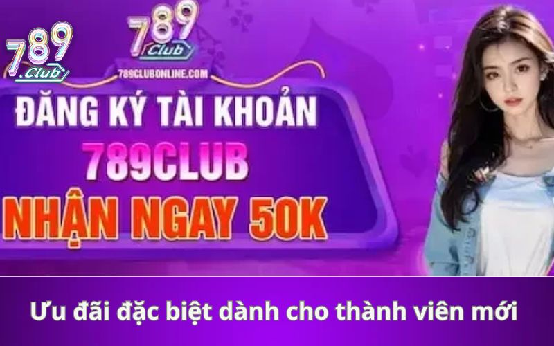 Ưu đãi đặc biệt dành cho thành viên mới