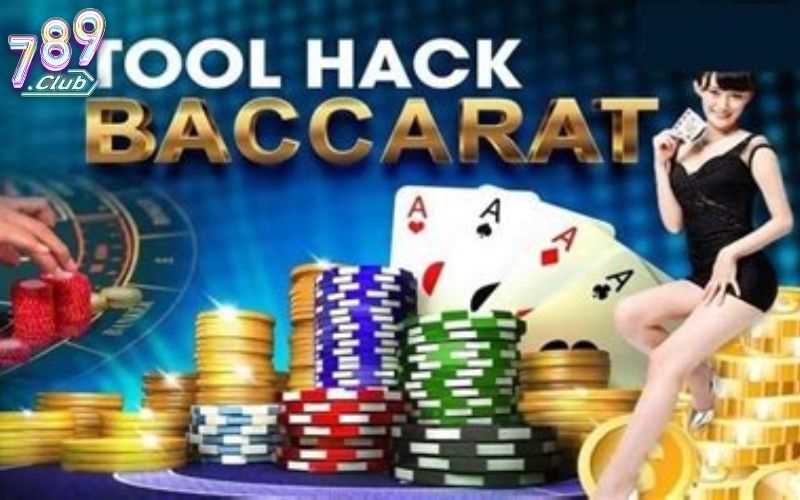 Các loại tool hack baccarat phổ biến hiện nay